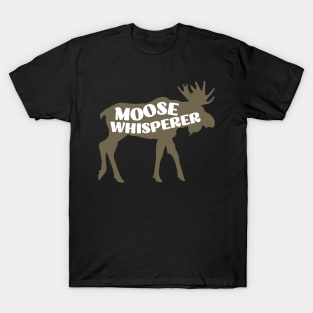 Moose Whisperer T-Shirt